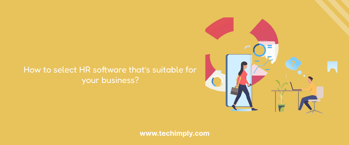 How to select HR software that’s suitable for your business?